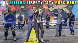 GTA 5 : FINALLY KILLING LIBERTY'S PRESIDENT || BB GAMING