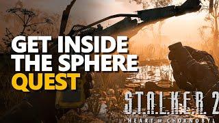 Get inside the Sphere STALKER 2 Heart of Chornobyl