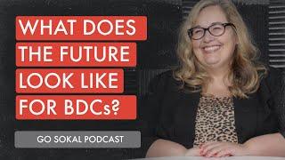 What is the Future Look Like for BDCs? | Go Sokal Podcast