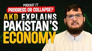 Progress or Collapse ? AKD Explains Pakistan's Economy | Ep 77 | MM Podcast