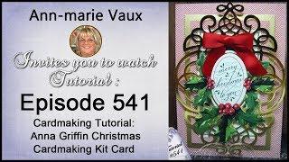 541. Cardmaking Tutorial: Anna Griffin Christmas Cardmaking Kit 2019 Card