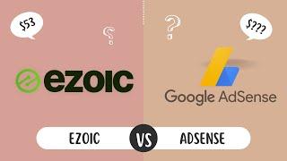 Ezoic VS Adsense Compare | A Detailed Analysis of Earnings, Features and User Experience