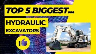 Top 5 Biggest... Hydraulic Excavators #Excavator