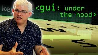 GUI: Under the Hood - Computerphile