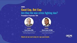 Good Cop, BOT Cop  AI Partners on Patrol. 2024 09 18  Webinar