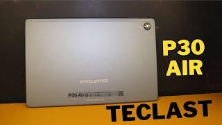 ОБЗОР TECLAST P30 AIR - ХОРОШИЙ БЮДЖЕТНЫЙ ПЛАНШЕТ ЗА $120 