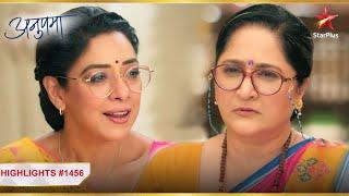 Baa लेगी Anupama से बदला! | Ep.1456 | Highlights | Anupama | Mon-Sun | 10PM