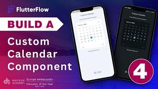 #FlutterFlow - Build a fully Custom Calendar Component - Part 4 - Full Walkthrough