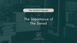 The Importance of The Sanad - The Hanbali Halaqah - Shaykh Yusuf bin Sadiq al Hanbali