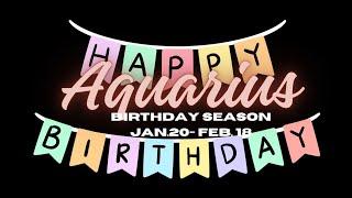 HAPPY BIRTHDAY AQUARIUS!!! 