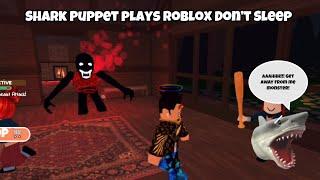 SB Movie: Shark Puppet plays Roblox Don’t Sleep!