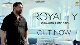 Royalty | KS Makhan | Mavi Singh | New Punjabi Songs 2024 | Hayer Records | KS Makhan Trending Song