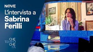 L'intervista a Sabrina Ferilli | Che tempo ch fa