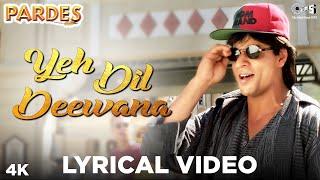 Yeh Dil Deewana Lyrical Video- Pardes | Sonu Nigam, Hema, Shankar Mahadevan | Shahrukh Khan Hits