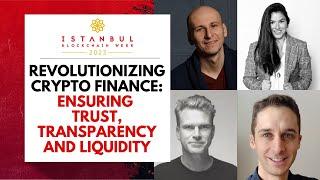 Revolutionizing Crypto Finance: Ensuring Trust, Transparency and Liquidity - IBW23