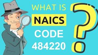 What is NAICS Code 484220? | Class Codes