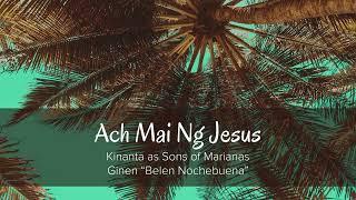 Ach Mai Ng Jesus - Sons of Marianas