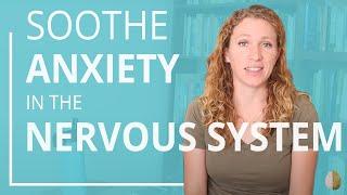 Turn off Anxiety in Your Nervous System: 4 Ways to Turn on the Parasympathetic Response