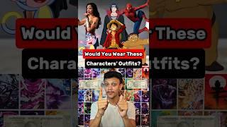 Would You Wear These Characters' Outfits? 