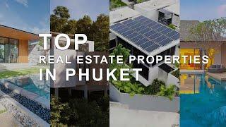 The Top Real Estate Properties of Phuket, Thailand