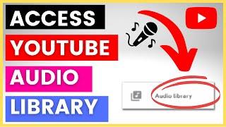 How To Access & Use YouTube Audio Library? [in 2024]