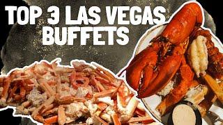 Top 3 BEST BUFFETS in Las Vegas