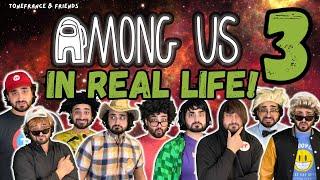 Among Us In Real Life 3 | ToneFrance & Friends
