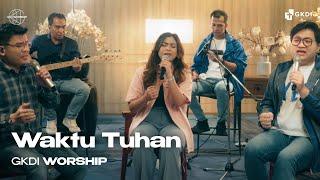 Waktu Tuhan (Cover) | GKDI Worship | Lagu Rohani Kristen