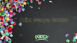 MIX SAYA 2023  (ASÍ DE RON, WILLIAM LUNA, CAPORALES, HUELLAS)