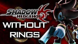 Can You Beat Shadow the Hedgehog Without Collecting Rings?