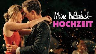 Meine Bilderbuch-Hochzeit (Romantische Komödien Filme Deutsch komplett, Liebesfilme ganzer Film NEU)