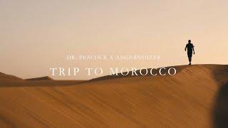 Dr. Peacock & Angernoizer - Trip to Morocco