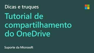 Como compartilhar arquivos e pastas do OneDrive | Microsoft
