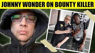 JOHNNY WONDER On Meeting And Working With A Young Bounty Killer | Highlight