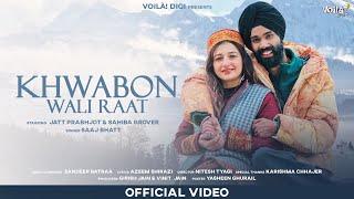 KHWABON WALI RAAT: Jatt Prabhjot & Sahiba Grover ️ Saaj Bhatt, Sandeep Batraa | New Hindi Song 2024