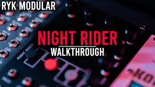 NIGHT RIDER | RYK Modular Walkthrough