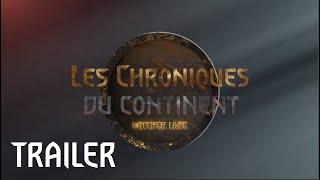 Les Chroniques du Continent - Trailer