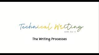 Technical Writing: The Writing Processes