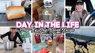 DAY IN THE LIFE // target haul & step by step bread recipe