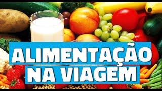 Alimentação Saudável na Viagem - Dicas de Nutricionista