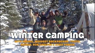 Winter Camping with Miyagi, Toots, Midwest Backpacker, Milosh, Rob Pelton & Andy Parish Outdoors