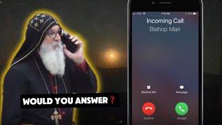 Bishop Mari is calling you! Do you answer?