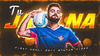 Viirat Kohli X Tu Jane NaFeat Virat Kohli WhatsApp Status Collaboration With‪@Bhavishya_Editx226