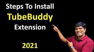 How To Install TubeBuddy Extension 2021