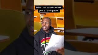 When the smart student gets a “bad grade” on a test