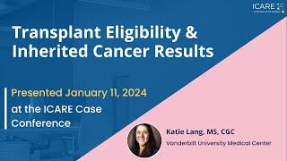 Transplant Eligibility and Inherited Cancer Results