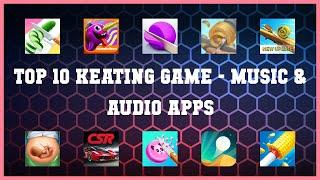 Top 10 Keating Game Android Apps