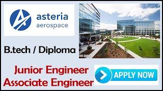 Asteria Aerospace Limited Fresher Junior Engineer, Associate Engineer Jobs Mechanical, Aerospace Job