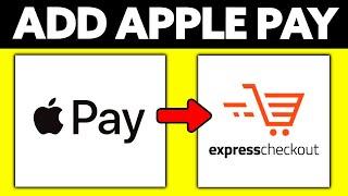 How To Add Apple Pay to Express Checkout Shopify (2025)