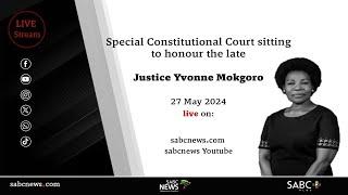 Special Constitutional Court sitting to honour the late Justice Yvonne Mokgoro